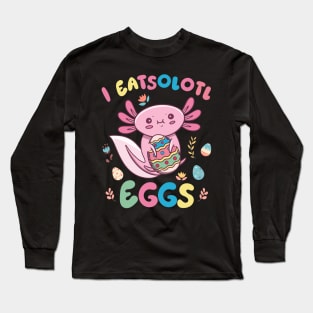 I Eatsolotl Eggs Rabbit Axolotl Bunny Easter Long Sleeve T-Shirt